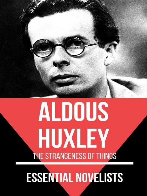 Title details for Essential Novelists--Aldous Huxley by Aldous Huxley - Available